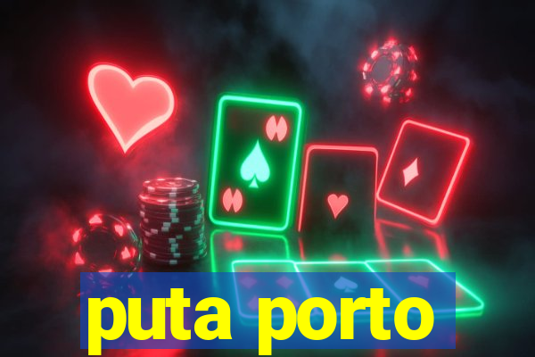 puta porto